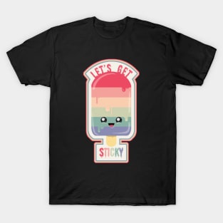 Let's Get Sticky! T-Shirt